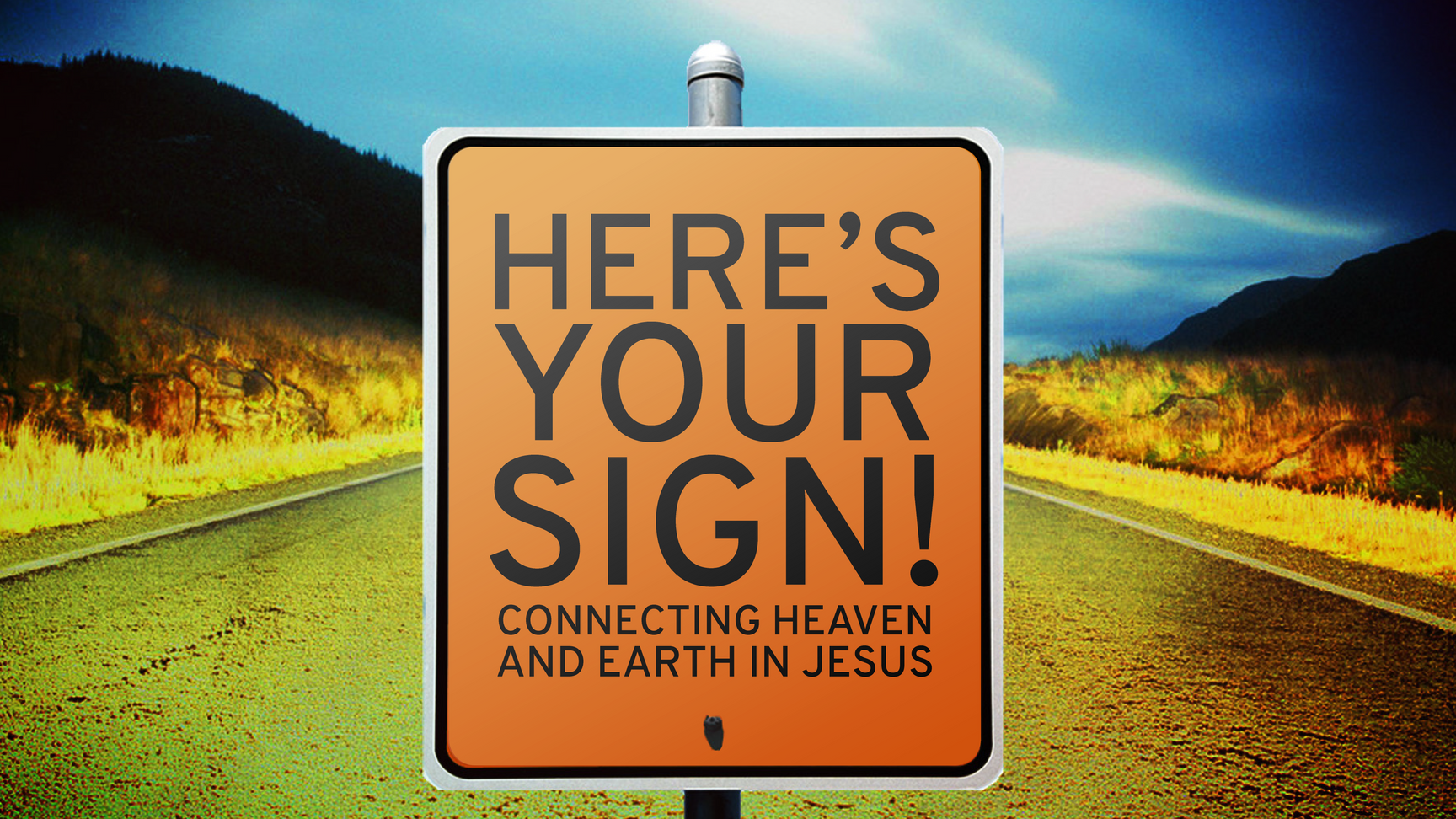Here's Your Sign!